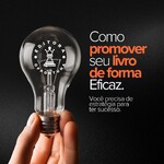 Como Promover Seu Livro de Forma Eficaz